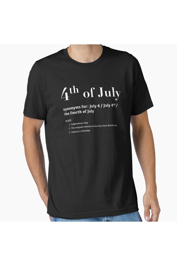 Hot Trending Tee With 4Th Of July Meaning Dictionary Shirt, Gift For Patriotic, Independence Day Shirt, Red White Blue Shirt, S-5Xl Birthday Gifts; For Men & Women