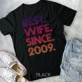 thumbnail image 1 of Hot Trending Tee With 10Th Wedding Anniversary Gift Wife Since 2009 Gift Unisex T-Shirt, 1 of 2