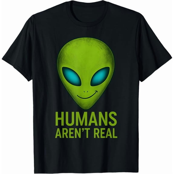 Hot Trending Tee With Alien Head Design Humans Aren'T Real T-Shirt