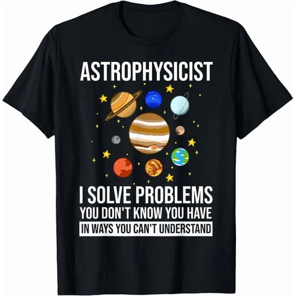 Hot Trending Tee With Astrophysicist Astrophysic Astronomy Telescope T-Shirt Gift Unisex T-Shirt