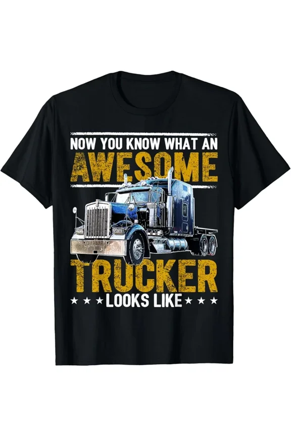 Hot Trending Tee With Awesome Trucker Big Rig Semi-Trailer Truck Driver Gift Men Gift Unisex T-Shirt