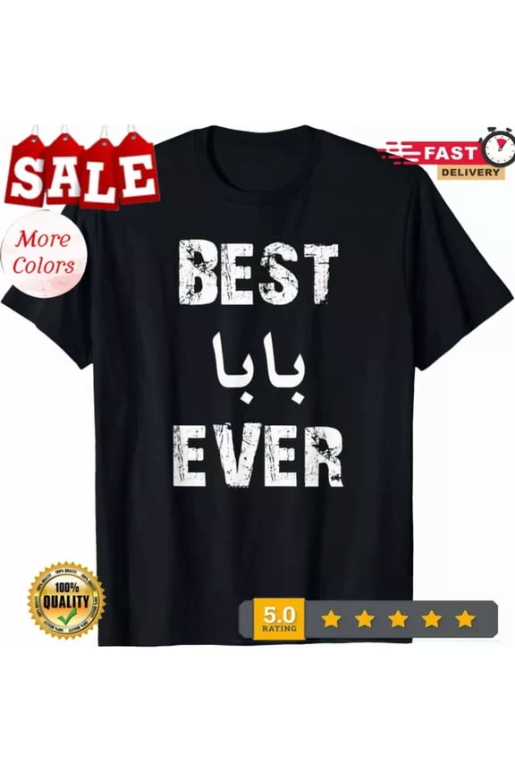 Hot Trending Tee With Best Baba Ever Gift Father'S Day Arabic Gift Unisex T-Shirt