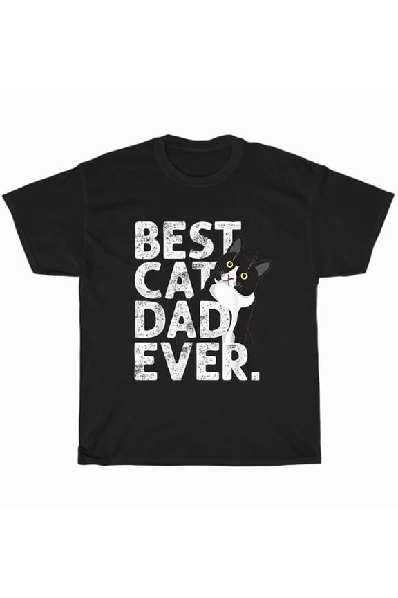 Hot Trending Tee With Best Cat Dad Ever Cats Kitten Pet Animal Lover Daddy Father Gift T-Shirt Unisex
