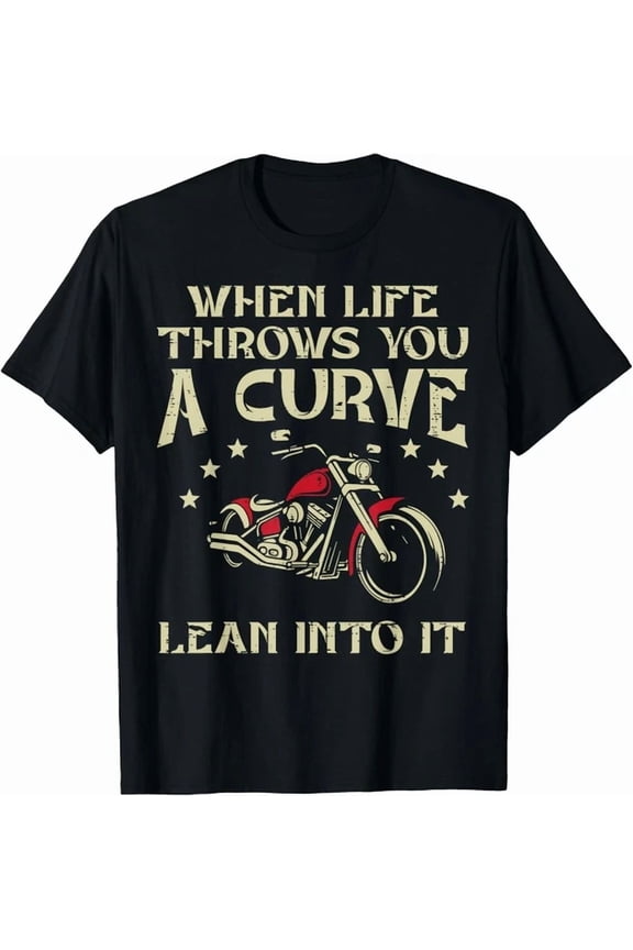 Hot Trending Tee With Biker When Life Throws You A Curve Motorcycle Men Women Gift Unisex T-Shirt