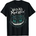 thumbnail image 1 of Hot Trending Tee With Cheshire Alice Cat We Re All Mad Here Wonderland Gift Unisex T-Shirt, 1 of 2