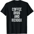 thumbnail image 1 of Hot Trending Tee With Coffee Dogs And Kickbox Kickbox Martial Arts Thai Muay Gift Unisex T-Shirt, 1 of 2