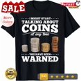 thumbnail image 1 of Hot Trending Tee With Coin Collecting Gift Coin Collector Tee Gift Unisex T-Shirt, 1 of 5