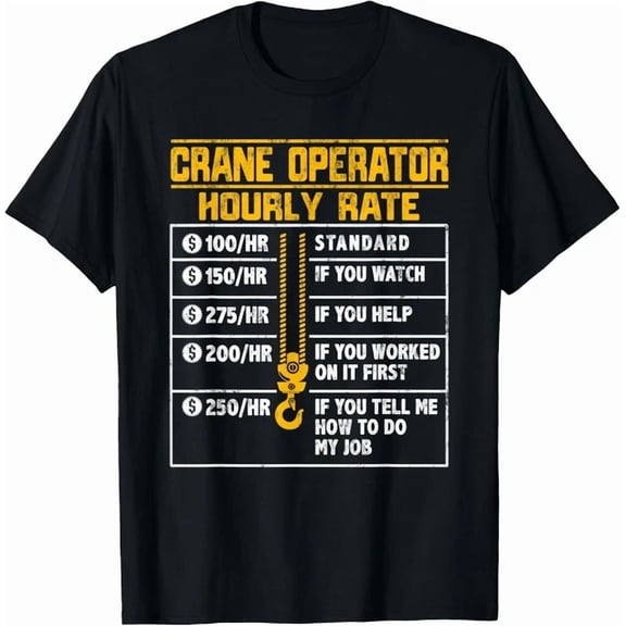 Hot Trending Tee With Crane Operator Hourly Rate Tee Unisex T-Shirt