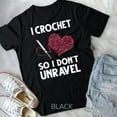 thumbnail image 1 of Hot Trending Tee With Crochet Crocheting Gift For Women Crocheter Unravel Unisex T-Shirt, 1 of 5