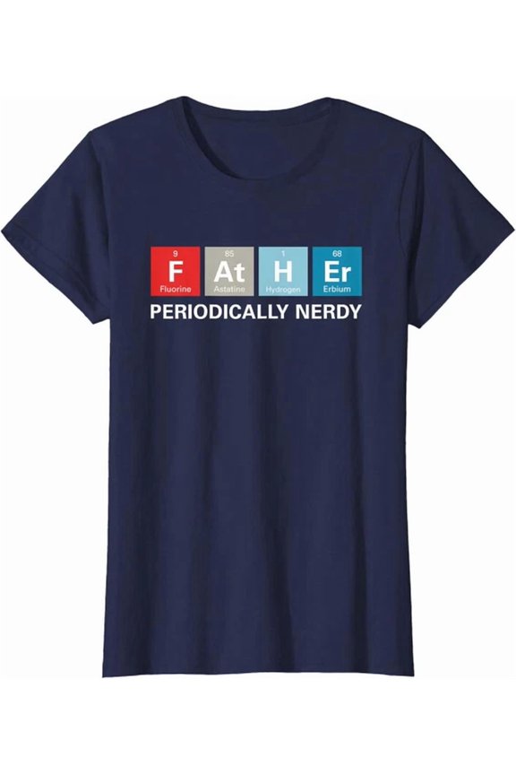 Hot Trending Tee With Dad Father'S Day Gift Periodically Nerdy Table T-Shirt
