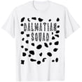 thumbnail image 1 of Hot Trending Tee With Dalmatian Squad Shirt - Pretend Dog Spots Unisex S-5Xl T-Shirt, 1 of 2