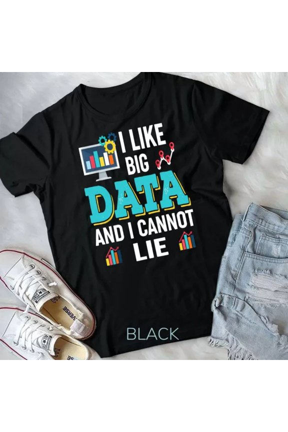 Hot Trending Tee With Data Scientist Gift - I Like Big Data T-Shirt Unisex T-Shirt