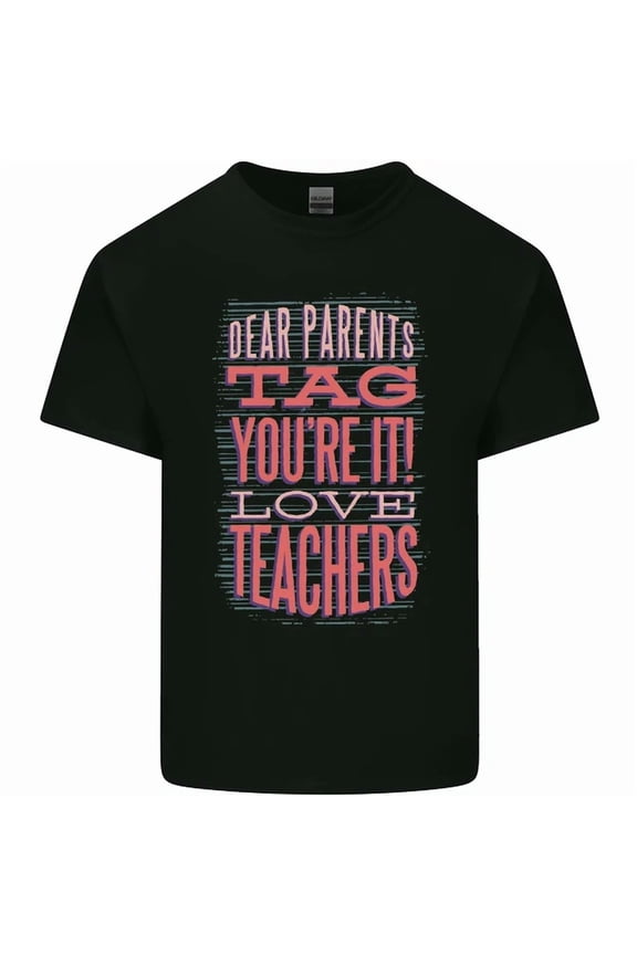 Hot Trending Tee With Dear Parents Teacher Teaching Mens Womens S-5Xl T-Shirt
