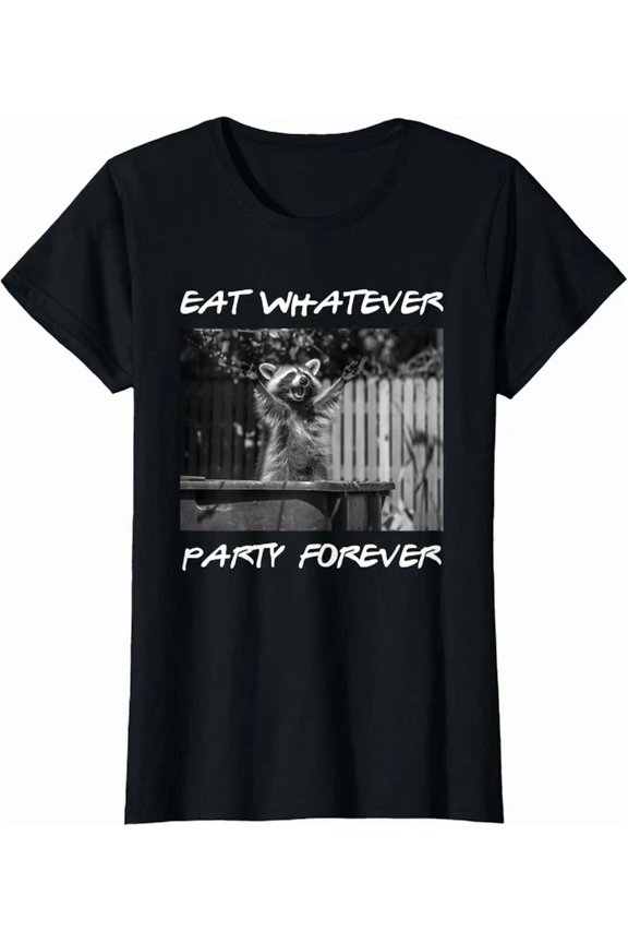 Hot Trending Tee With Eat Whatever Party Forever Trash Panda T-Shirt