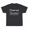 thumbnail image 1 of Hot Trending Tee With Eighth 8Th Grade Team Definition Teacher Back To School T-Shirt Unisex Tee Gift, 1 of 5