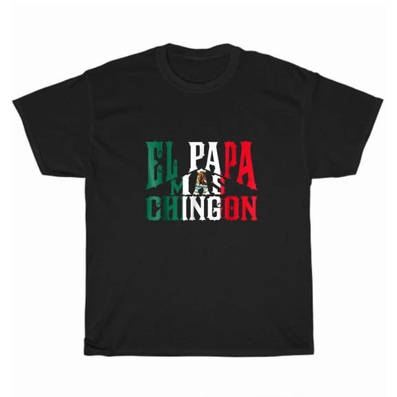 Hot Trending Tee With El Papa Mas Chingon T-Shirt Mens Spanish Dad Tee Gift S-5Xl 12 Sizes New