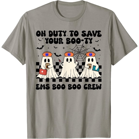 Hot Trending Tee With Ems Boo Boo Crew, Ghost Ems, On Duty To Save Your Boo-Ty Tee Unisex S-5Xl T-Shirt