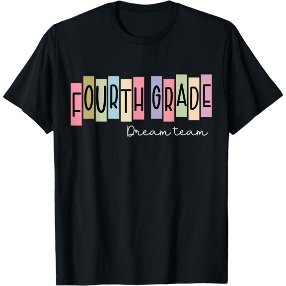Hot Trending Tee With Fourth Grade Dream Team 4Th Grade Teacher Back To School T-Shirt