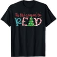 thumbnail image 1 of Hot Trending Tee With Funny Ckristm@S Teacher Life Bookish T!S The Season To Read, 1 of 2