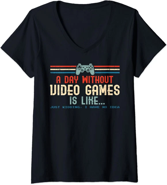 Hot Trending Tee With Gamer A Day Without Video Games Gaming Tshirt ...