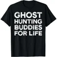 thumbnail image 1 of Hot Trending Tee With Ghost Adventures Shirt Ghost Hunting Buddies For Life Gift Unisex T-Shirt, 1 of 2