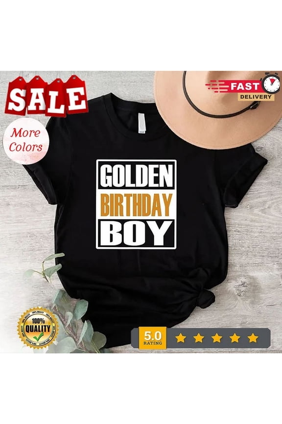 Hot Trending Tee With Golden Birthday Boy Shirt,Golden Birthday Shirt,Birthday Boy Tshirt,Birt...