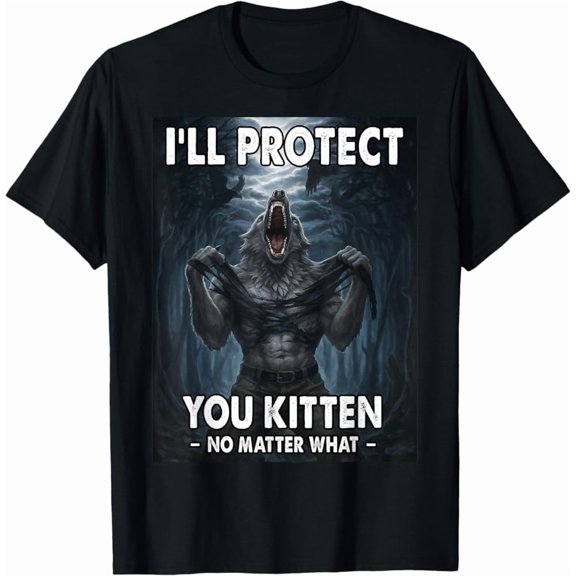 Hot Trending Tee With Graphic Tee I'Ll Protect You Kitten Alpha Wolf T-Shirt
