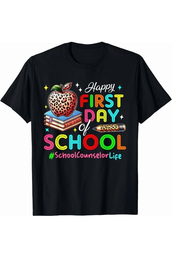 Hot Trending Tee With Happy First Day Of School School Counselor Costume Unisex S-5Xl T-Shirt