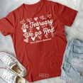 thumbnail image 1 of Hot Trending Tee With Heart Disease Awareness American Month In February We Go Red Unisex Shirt, 1 of 2