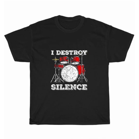 Hot Trending Tee With I Destroy Silence Drums Percussionist Drummer Music Lover T-Shirt Unisex Gift