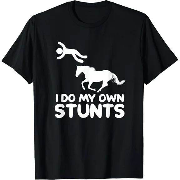 Hot Trending Tee With I Do My Own Stunts Horse Rider Equestrian Horseback Riding Gift Unisex T-Shirt