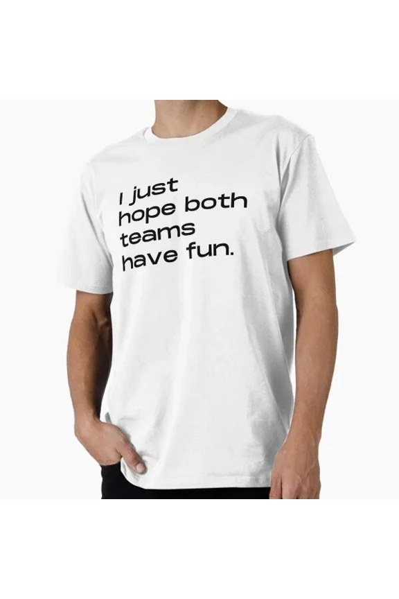 Hot Trending Tee With I Just Hope Both Teams Have Fun, Neutral Party Pre T-Shirt S-5Xl