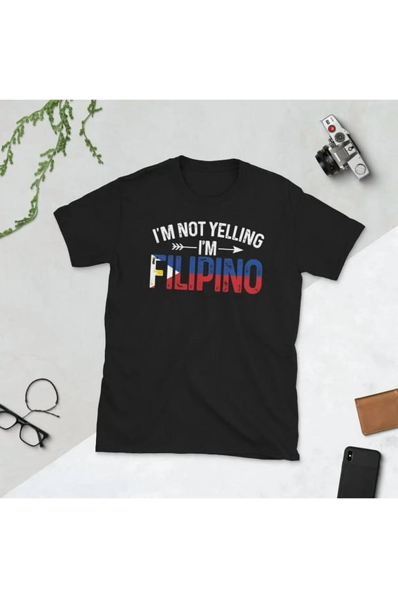 Hot Trending Tee With I'M Not Yelling I'M Filipino Philippines Joke Shirt