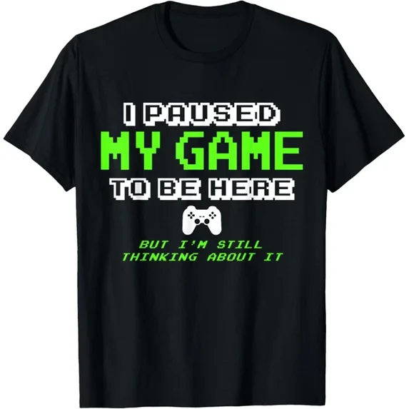 Hot Trending Tee With I Paused My Game To Be Here Gamer Gifts For Teen Boys Gift Unisex T-Shirt