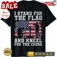 thumbnail image 1 of Hot Trending Tee With I Stand For The Flag And Kneel For The Cross Memorial Day T-Shirt, 1 of 5