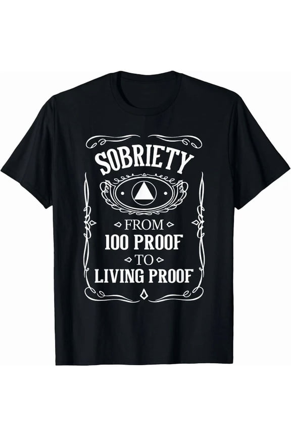 Hot Trending Tee With Living Proof Sobriety Anniversary Sober Aa Na Recovery Gift Unisex T-Shirt