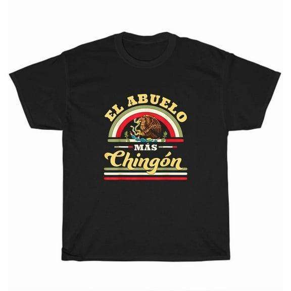 Hot Trending Tee With Mens El Abuelo Mas Chingon Mexican Flag Cool Grandpa Regalo T-Shirt Gift