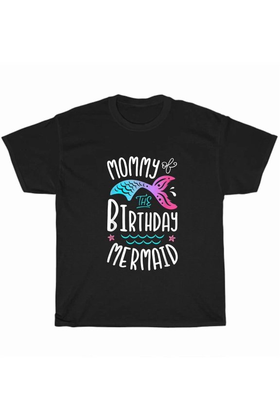 Hot Trending Tee With Mommy Of The Birthday Mermaid Gifts Mom Women Family Matching T-Shirt Unisex Tee