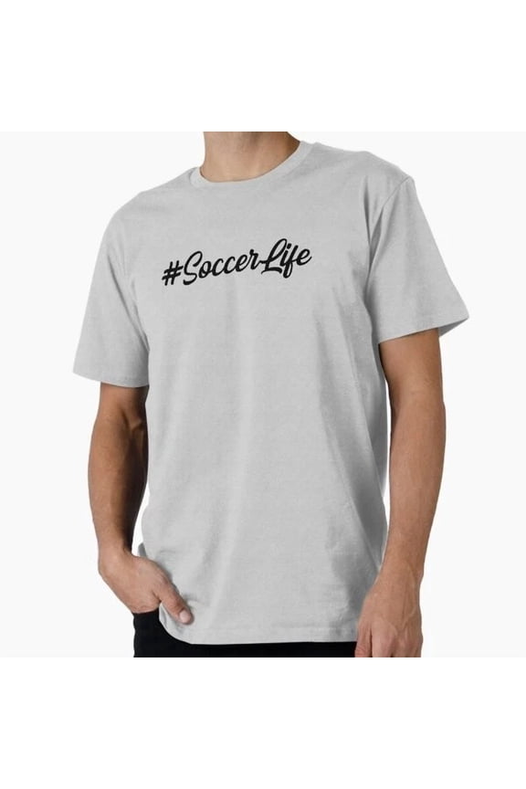 Hot Trending Tee With #Soccerlife Soccer Mom Life Goalie Hashtag Soccerl T-Shirt S-5Xl
