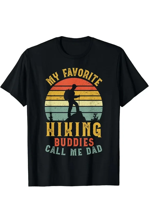 Hot Trending Tee With My Favorite Hiking Buddies Call Me Dad Family Trip Gift Unisex T-Shirt