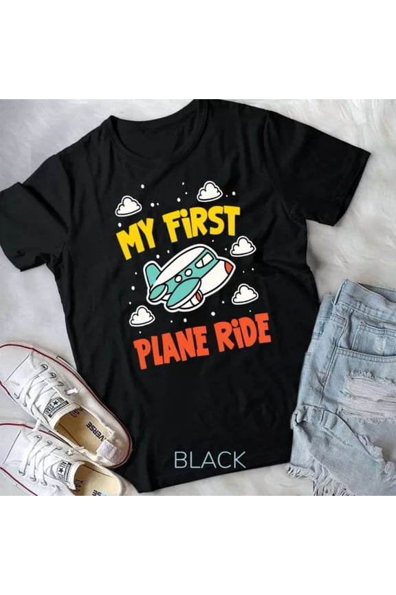 Hot Trending Tee With My First Plane Ride Airplane Vacation T-Shirt Unisex T-Shirt