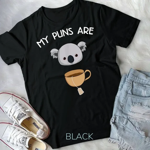 Hot Trending Tee With My Puns Are Koala Tea - Animal Puns Shirt - Pun Gifts Unisex T-Shirt
