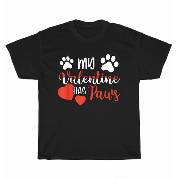 Hot Trending Tee With My Valentine Has Paws Dog Pet Lover Valentine'S Day Couple Gift T-Shirt Unisex