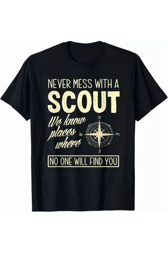 Hot Trending Tee With Never Mess With A Scout Scouting Scout Tee Gift Unisex T-Shirt