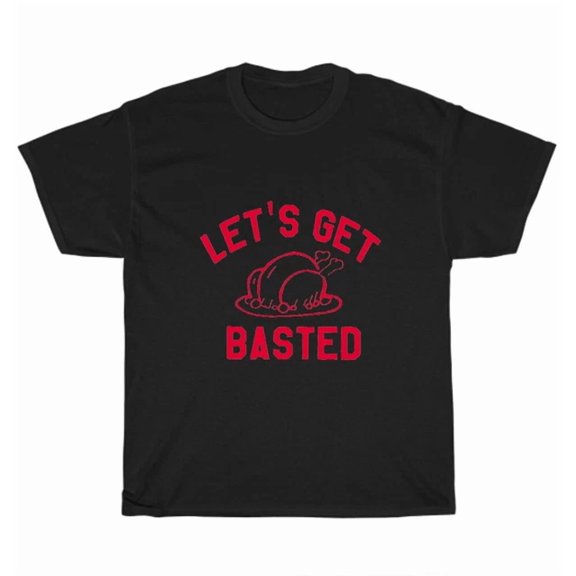 Hot Trending Tee With New Let'S Get Basted T-Shirt Thanksgiving Turkey Thankful Tee Gift S-5Xl