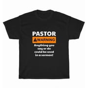 Hot Trending Tee With Pastor Warning I Might Put You In A Sermon T-Shirt Unisex Tee Gift S-5Xl