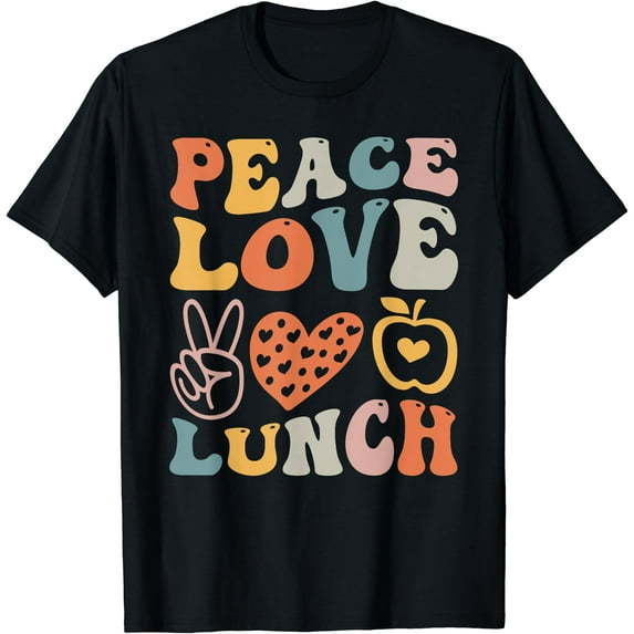 Hot Trending Tee With Peace Love Lunch Lady First Day Of School Retro Groovy T-Shirt