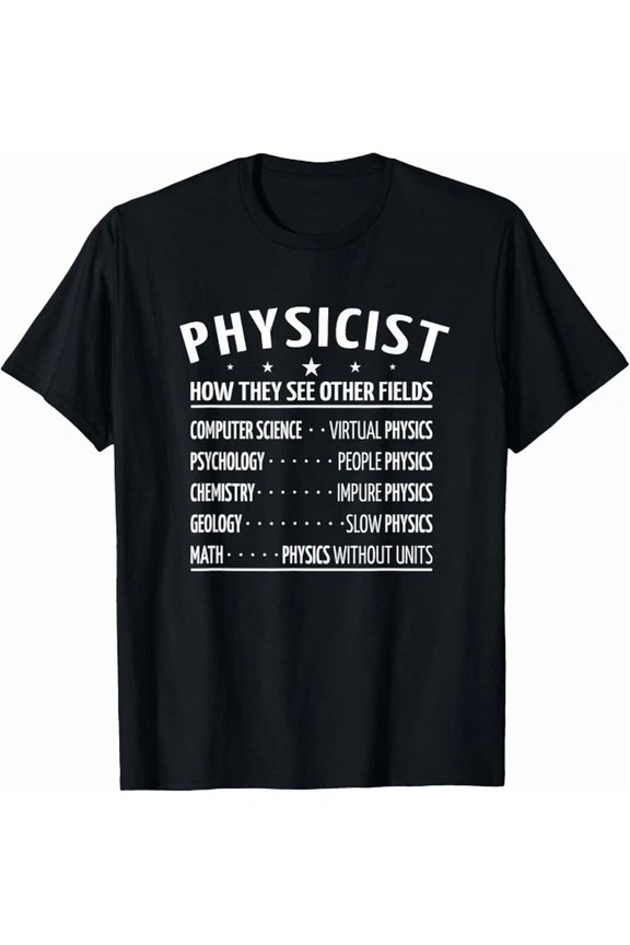 Hot Trending Tee With Physicists Physicist Physics Physics Teacher For Men Tee Gift Unisex T-Shirt