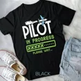 thumbnail image 1 of Hot Trending Tee With Pilot In Progress, Future Pilot Airplane Lovers T-Shirt Unisex T-Shirt, 1 of 2