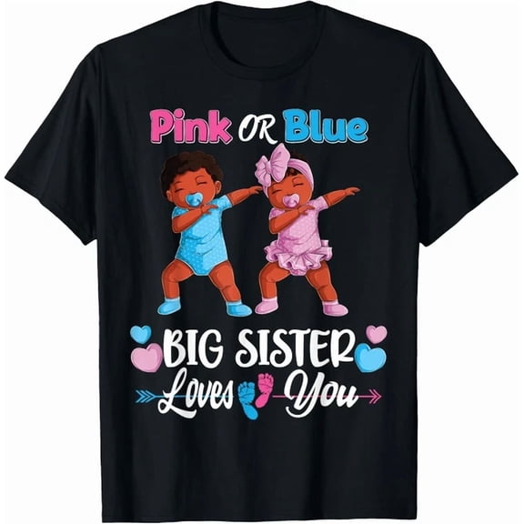 Hot Trending Tee With Pink Or Blue Big Sister Loves You Black Baby Gender Reveal Gift Unisex T-Shirt